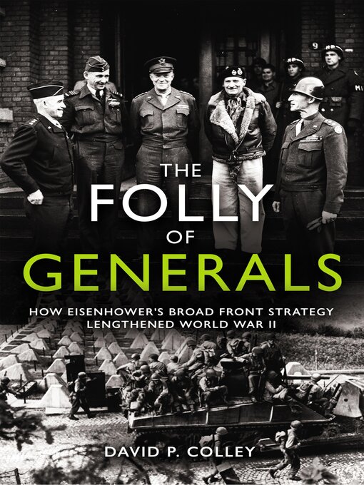 Title details for The Folly of Generals by David P. Colley - Available